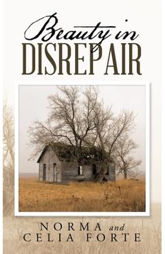 Coperta cărții 'Beauty in Disrepair - Norma Forte'