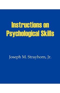 Coperta cărții 'Instructions on Psychological Skills - Joseph M. Strayhorn'