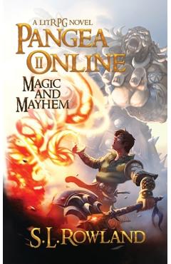 Coperta cărții 'Pangea Online 2: Magic and Mayhem: A LitRPG Novel - S. L. Rowland'