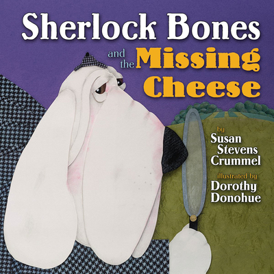Coperta cărții 'Sherlock Bones and the Missing Cheese - Susan Stevens Crummel'