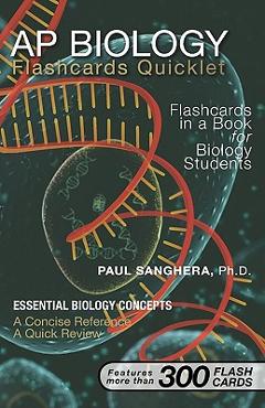 Coperta cărții 'AP Biology Flashcard Quicklet: Flashcards in a Book for Biology Students - Paul Sanghera'