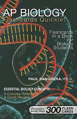 Coperta cărții 'AP Biology Flashcard Quicklet: Flashcards in a Book for Biology Students - Paul Sanghera'