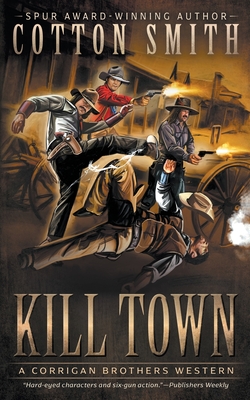 Coperta cărții 'Kill Town: A Classic Western Series - Cotton Smith'