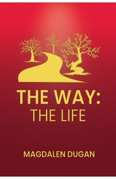 Coperta cărții 'The Way: The Life - Magdalen Dugan'