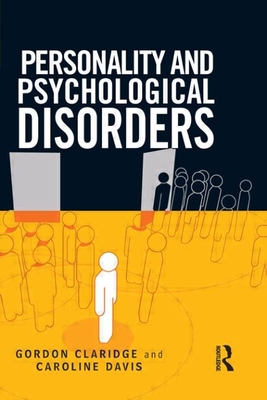 Personality and Psychological Disorders - Gordon Claridge