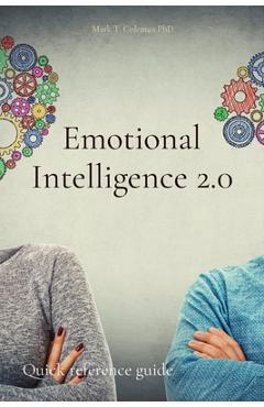 Coperta cărții 'Emotional Intelligence 2.0: Quick reference guide - Mark T. Coleman'