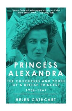 Coperta cărții 'Princess Alexandra - Helen Cathcart'