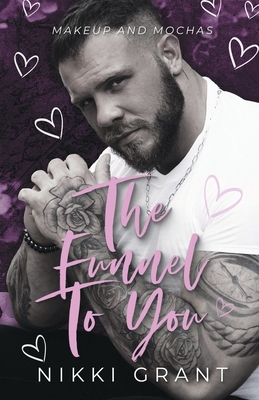 The Funnel to You - Nikki Grant