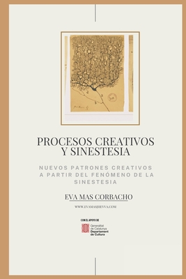 Procesos creativos y sinestesia: Nuevos Patrones creativos a partir del fenómeno de la sinestesia - Eva Mas Corbacho