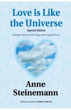 Coperta cărții 'Love is Like the Universe: Special Edition - Anne Steinemann'