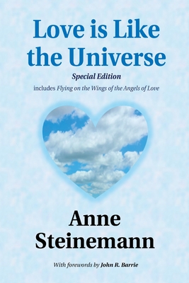 Coperta cărții 'Love is Like the Universe: Special Edition - Anne Steinemann'