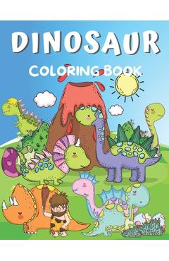 Coperta cărții 'Dinosaur Coloring Book: Coloring Book for Kids Ages 2-4 & 4-8 - Alisscia B'