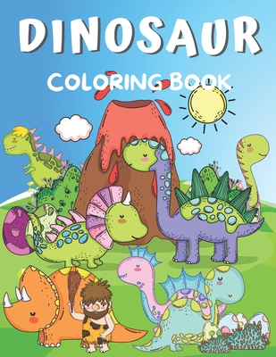 Dinosaur Coloring Book: Coloring Book for Kids Ages 2-4 & 4-8 - Alisscia B