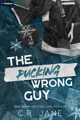 Coperta cărții 'The Pucking Wrong Guy: A Hockey Romance - C. R. Jane'