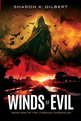 Winds of Evil: Book One of the Laodicea Chronicles - Sharon K. Gilbert