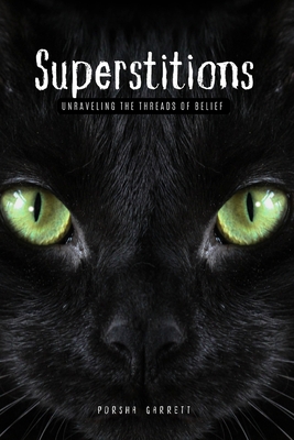 Superstitions: Unraveling the threads of belief - Porsha Garrett