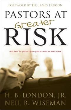 Pastors at Greater Risk - H. B. London