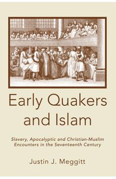 Coperta cărții 'Early Quakers and Islam - Justin J. Meggitt'