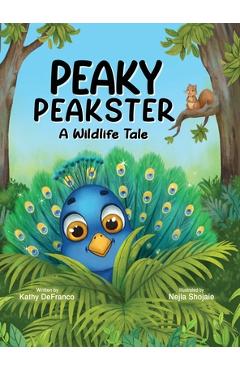 Coperta cărții 'Peaky Peakster: A Wildlife Tale - Kathy Defranco'