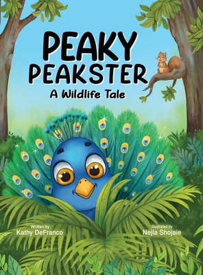 Peaky Peakster: A Wildlife Tale - Kathy Defranco