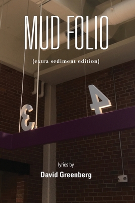 Mud Folio: Extra Sediment Edition - David Greenberg