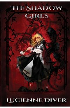 Poza produsului The Shadow Girls - Lucienne Diver