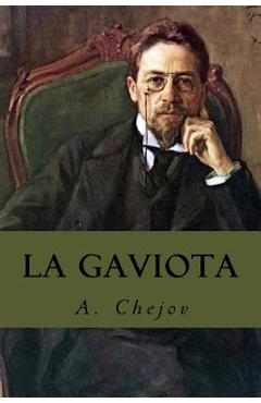 Coperta cărții 'La Gaviota - A. Chejov'