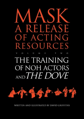 The Training of Noh Actors and The Dove - David Griffiths