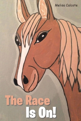 The Race Is On! - Melisa Calcote
