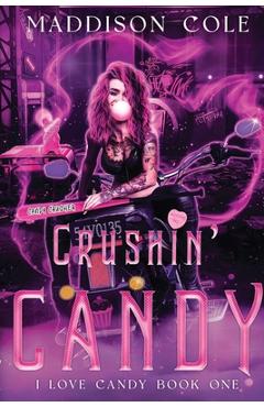 Coperta cărții 'Crushin' Candy: Dark Comedy Why Choose MC Romance - Maddison Cole'