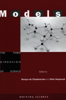 Coperta cărții 'Models: The Third Dimension of Science - Soraya De Chadarevian'