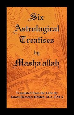 Coperta cărții 'Six Astrological Treatises by Masha'allah -'