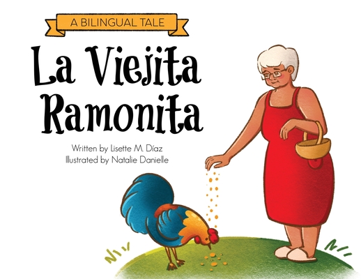La Viejita Ramonita: A Bilingual Tale - Lisette M. Diaz Aponte