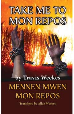 Coperta cărții 'Take Me to Mon Repos - Travis Weekes'