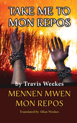 Coperta cărții 'Take Me to Mon Repos - Travis Weekes'