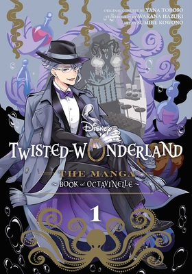 Disney Twisted-Wonderland: The Manga - Book of Octavinelle, Vol. 1 - Yana Toboso