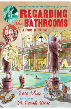 Coperta cărții 'Regarding the Bathrooms - Kate Klise'