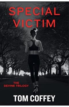 Poza produsului Special Victim: The Devine Trilogy - Tom Coffey