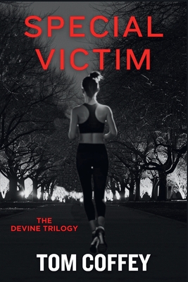 Special Victim: The Devine Trilogy - Tom Coffey