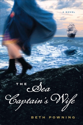 The Sea Captain's Wife - Beth Powning