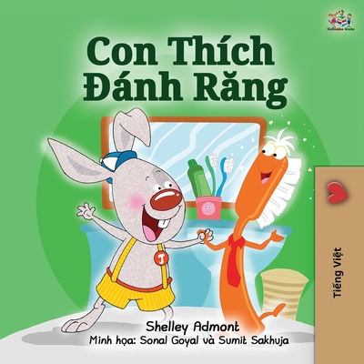 Coperta cărții 'I Love to Brush My Teeth (Vietnamese Book for Kids): Vietnamese Edition - Shelley Admont'