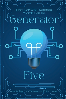 Generator Five - The Atascosa Writers Group
