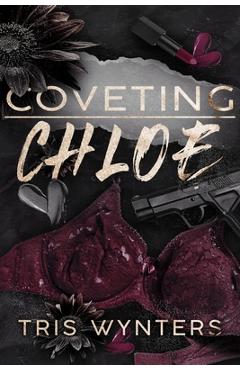 Coperta cărții 'Coveting Chloe - Tris Wynters'