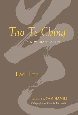 Coperta cărții 'Tao Te Ching: A New Translation - Sam Hamill'