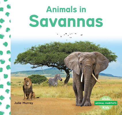 Animals in Savannas - Julie Murray