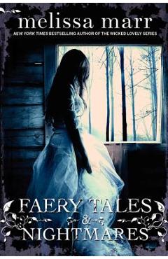 Coperta cărții 'Faery Tales & Nightmares - Melissa Marr'
