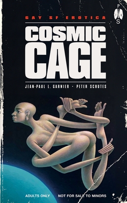 Cosmic Cage: Gay SF Erotica - Jean-paul L. Garnier