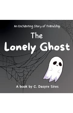 The Lonely Ghost - C. Dasyre Sires