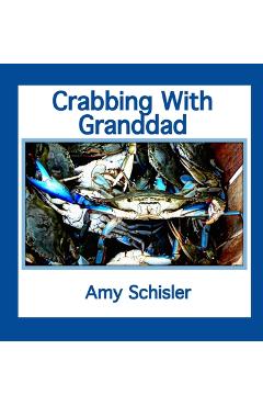 Crabbing With Granddad - Amy Schisler