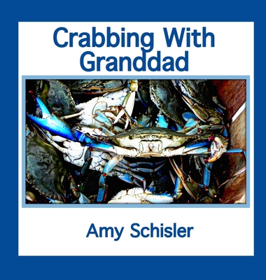Crabbing With Granddad - Amy Schisler